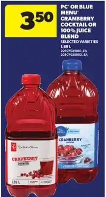 Real Canadian Superstore PC OR BLUE MENU CRANBERRY COCKTAIL OR 100% JUICE BLEND, 1.89 L offer