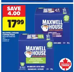 Real Canadian Superstore MAXWELL HOUSE COFFEE PODS, 30' S offer