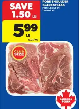 Real Canadian Superstore PORK SHOULDER BLADE STEAKS offer