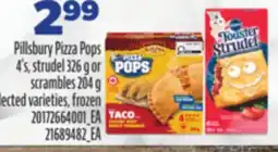 Real Canadian Superstore PILLSBURY PIZZA POPS 4'S, STRUDEL 326 G OR SCRAMBLES 204 G offer