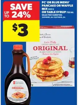 Real Canadian Superstore PC OR BLUE MENU PANCAKE OR WAFFLE MIX, 905 G OR TABLE SYRUP, 750 ML offer