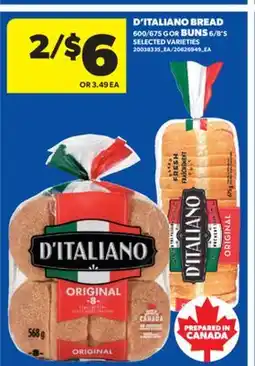 Real Canadian Superstore D'ITALIANO BREAD, 600/675 G OR BUNS, 6/8' S offer