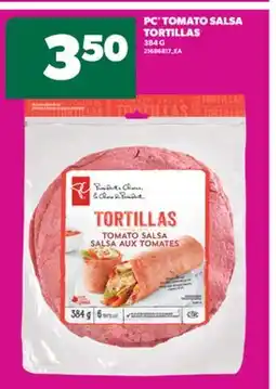 Real Canadian Superstore PC TOMATO SALSA TORTILLAS, 384 G offer