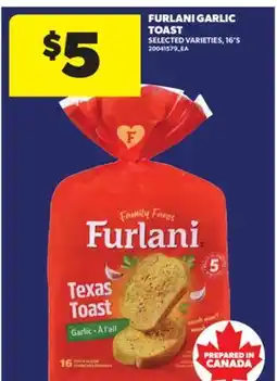 Real Canadian Superstore FURLANI GARLIC TOAST, 16' S offer