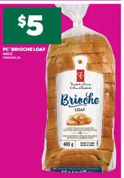 Real Canadian Superstore PC BRIOCHE LOAF, 400 G offer