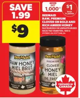 Real Canadian Superstore BEEMAID RAW, PREMIUM CLOVER OR BOLD AND RICH AMBER HONEY, 500 G offer