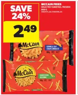 Real Canadian Superstore MCCAIN FRIES, 800 G offer