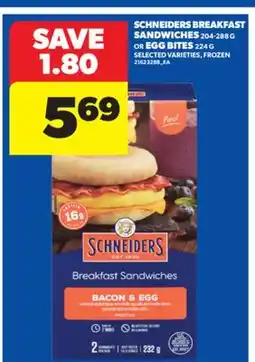 Real Canadian Superstore SCHNEIDERS BREAKFAST SANDWICHES, 204-288 G OR EGG BITES, 224 G offer