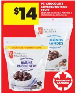 Real Canadian Superstore PC CHOCOLATE COVERED NUTS OR FRUIT, 700/908 G offer