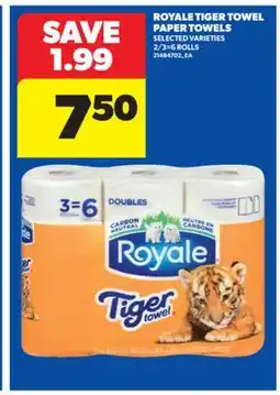 Real Canadian Superstore ROYALE TIGER TOWEL PAPER TOWELS, 2/3 = 6 ROLLS offer
