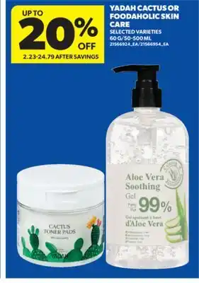 Real Canadian Superstore YADAH CACTUS OR FOODAHOLIC SKIN CARE offer