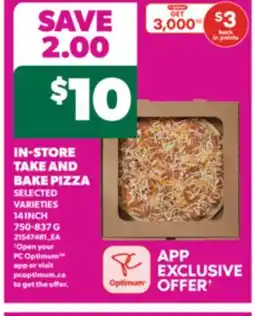 Real Canadian Superstore IN-TAKE AND BAKE PIZZA, 750-837 G offer