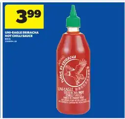 Real Canadian Superstore UNI-EAGLE SRIRACHA HOT CHILLI SAUCE, 815 G offer