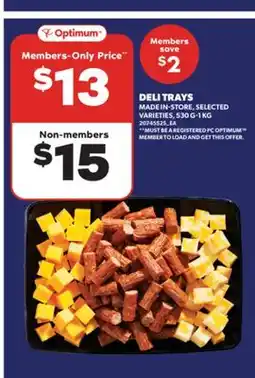 Real Canadian Superstore DELI TRAYS, 530 G-1 KG offer