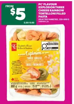 Real Canadian Superstore PC FLAVOUR EXPLOSION THREE CHEESE RAINBOW TORTELLONI FILLED PASTA, 255-600 G offer