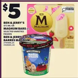 Independent Grocer BEN & JERRY'S 473 ML OR MAGNUM BARS 4'S offer
