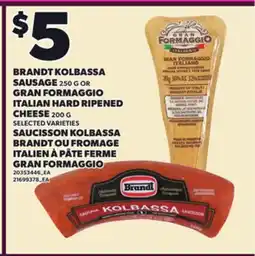 Independent Grocer BRANDT KOLBASSA SAUSAGE 250 G OR GRAN FORMAGGIO ITALIAN HARD RIPENED CHEESE 200 G offer