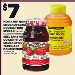 Independent Grocer NO NAME HONEY 500 G OR SMUCKER'S JAM OR DOUBLE FRUIT SPREAD 310-500 ML offer