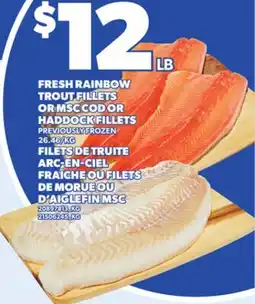 Independent Grocer FRESH RAINBOW TROUT FILLETS OR MSC COD OR HADDOCK FILLETS offer