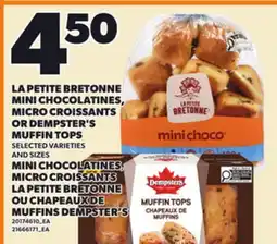 Independent Grocer LA PETITE BRETONNE MINI CHOCOLATINES, MICRO CROISSANTS OR DEMPSTER'S OR DEMPSTER'S MUFFIN TOPS offer