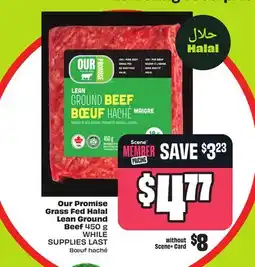 FreshCo Our Promise Grass Fed Halal Lean Ground Beef 450 g offer