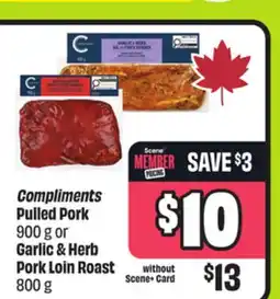 FreshCo Compliments Pulled Pork 900 g or Garlic & Herb Pork Loin Roast 800 g offer