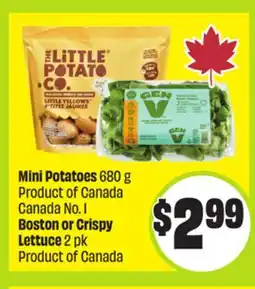 FreshCo Mini Potatoes 680 g Product of Canada Canada No.1 Boston or Crispy Lettuce 2 pk Product of Canada offer