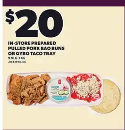 Loblaws IN-STORE PREPARED PULLED PORK BAO BUNS OR GYRO TACO TRAY, 970 G-1 KG offer