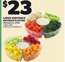 Loblaws LARGE VEGETABLE OR FRUIT PLATTER, 1.58-2.2 KG offer