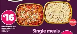 Loblaws INSTORE PREPARED FAMILY PASTA TRAY, 900 G-1.14 KG offer