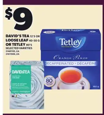 Loblaws DAVID'S TEA 12'S OR LOOSE LEAF 40-50 G OR TETLEY 80'S offer