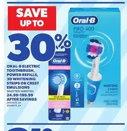 Loblaws ORAL-B ELECTRIC TOOTHBRUSH, POWER REFILLS, 3D WHITENING STRIPS OR CREST EMULSIONS offer
