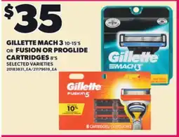 Loblaws GILLETTE MACH 3 10-15'S OR FUSION OR PROGLIDE CARTRIDGES 8'S offer