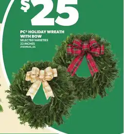 Loblaws PC HOLIDAY WREATH WITH BOW, 22 INCHES offer