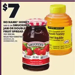 Loblaws NO NAME HONEY, 500 G OR SMUCKER'S JAM OR DOUBLE FRUIT SPREAD, 310-500 ML offer