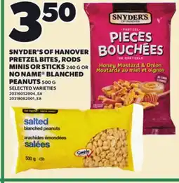 Loblaws SNYDER'S OF HANOVER PRETZEL BITES, RODS MINIS OR STICKS, 240 G OR NO NAME BLANCHED PEANUTS, 500 G offer