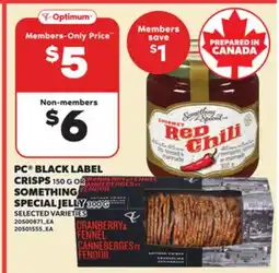 Loblaws PC BLACK LABEL CRISPS 150 G OR SOMETHING SPECIAL JELLY 300 G offer