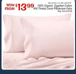 Oxford Mills BLANC DE BLANCS 100% Organic Egyptian Cotton 400 Count Pillowcase Pairs offer