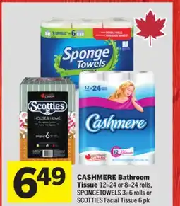 Foodland CASHMERE Bathroom Tissue 12=24 or 8=24 rolls, SPONGETOWELS 3=6 rolls or SCOTTIES Facial Tissue 6 pk offer