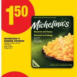 No Frills MICHELINA'S DINNER ENTREES, 156-284 G offer