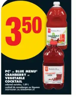 No Frills PC or BLUE MENU CRANBERRY or VEGETABLE COCKTAIL, 1.89 L offer