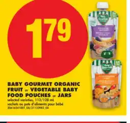 No Frills BABY GOURMET ORGANIC FRUIT OR VEGETABLE BABY FOOD POUCHES OR JARS, 113/128 ML offer