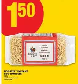 No Frills ROOSTER INSTANT EGG NOODLES, 400 G offer