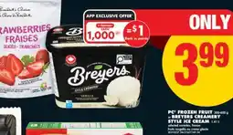 No Frills PC FROZEN FRUIT, 300-600 G OR BREYERS CREAMERY STYLE ICE CREAM, 1.41 L offer
