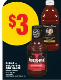 No Frills DIANA OR BULL'S-EYE BBQ SAUCE, 425/500 ML offer