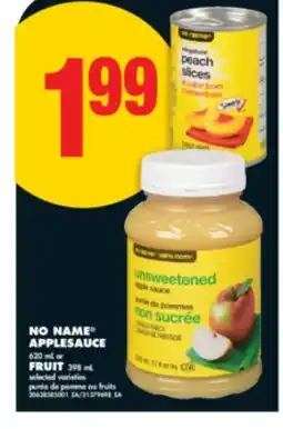 No Frills NO NAME APPLESAUCE, 620 ML OR FRUIT, 398 ML offer