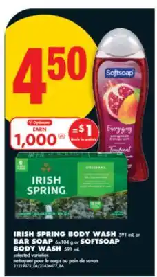 No Frills IRISH SPRING BODY WASH, 591 mL or BAR SOAP, 6x104 g or SOFTSOAP BODY WASH, 591 mL offer