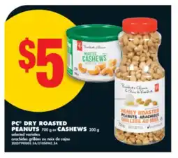 No Frills PC DRY ROASTED PEANUTS, 700 g or CASHEWS, 200 g offer