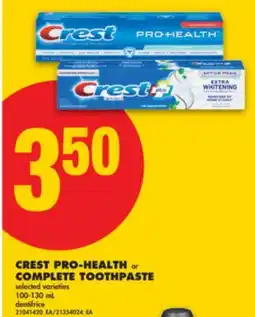 No Frills CREST PRO-HEALTH OR COMPLETE TOOTHPASTE, 100-130 ML offer