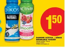 No Frills DANONE ACTIVIA OR OÎKOS DRINKABLE YOGURT offer